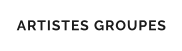 ARTISTES GROUPES