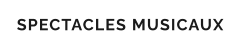 SPECTACLES MUSICAUX