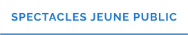 SPECTACLES JEUNE PUBLIC
