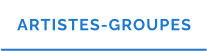 ARTISTES-GROUPES