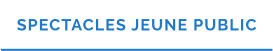 SPECTACLES JEUNE PUBLIC