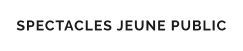 SPECTACLES JEUNE PUBLIC
