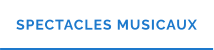 SPECTACLES MUSICAUX
